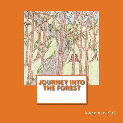 Journey Into The Forest (The Six Forest Friends)