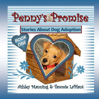Penny'S Promise: Stories About Dog Adoption