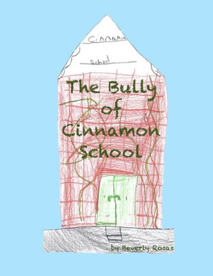 The Bully Of Cinnamon School