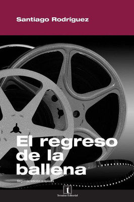 El Regreso De La Ballena (Spanish Edition)