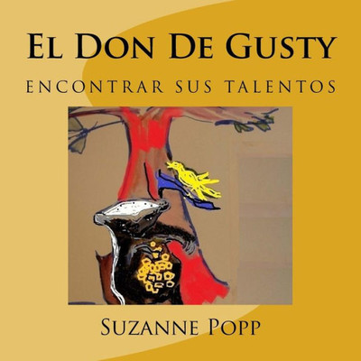 El Don De Gusty-Segunda Edicion (Spanish Edition)