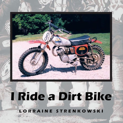 I Ride A Dirt Bike