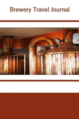 Brewery Travel Jouranl Brewery Travel Jouranl