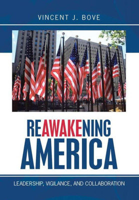 Reawakening America: Leadership, Vigilance, And Collaboration