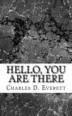 Hello, You Are There: Philosophies For A Better Life