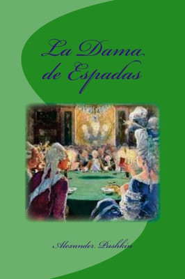 La Dama De Espadas (Spanish Edition)
