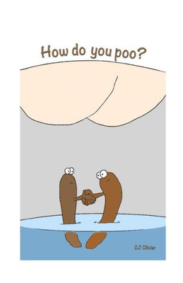 How Do You Poo?