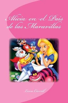 Alicia En El País De Las Maravillas (Spanish Edition)