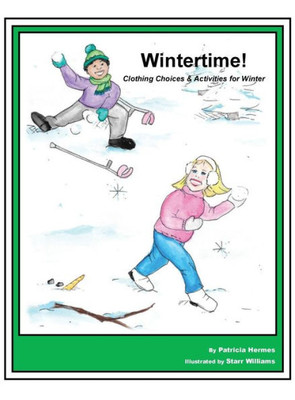 Story Book 5 Wintertime!: Clothing Choices & Activities For Winter (5) (Story Book For Social Needs)