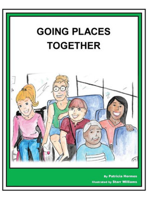 Story Book 17 Going Places Together (17) (Story Book For Social Needs)