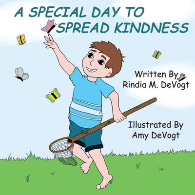 A Special Day To Spread Kindness: A Golden Rule Book (The Golden Rule Books)