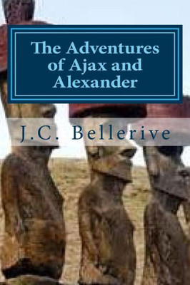 The Adventured Of Ajax And Alexander (Easter Island)