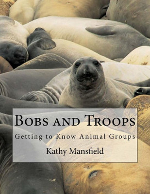 Bobs And Troops: Getting To Know Animal Groups