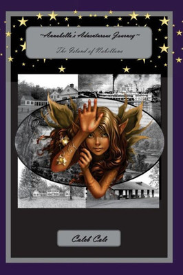 Annabella'S Adventurous Journey: The Island Of Nabellana