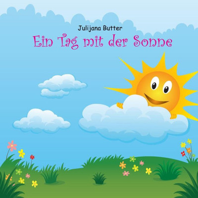 Ein Tag Mit Der Sonne (German Edition)