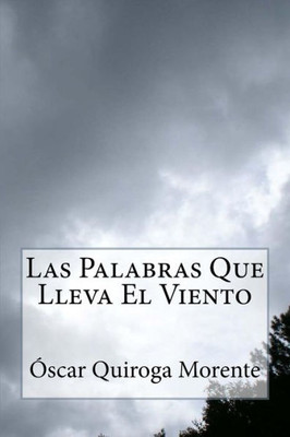 Las Palabras Que Lleva El Viento (Spanish Edition)