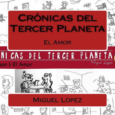 Cronicas Del Tercer Planeta: El Amor (Spanish Edition)