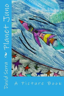 Planet Juno: A Picture Book