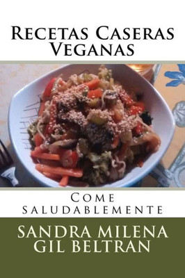 Recetas Caseras Veganas (Spanish Edition)