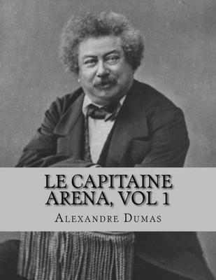 Le Capitaine Arena, Vol 1 (French Edition)