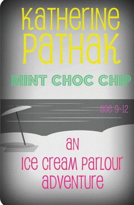 Mint Choc Chip: An Ice Cream Parlour Adventure
