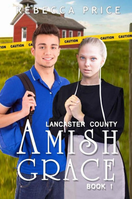 Lancaster County Amish Grace (Lancaster County Amish Grace Series)