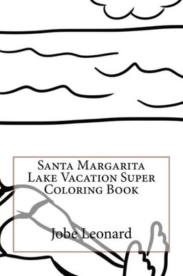 Santa Margarita Lake Vacation Super Coloring Book