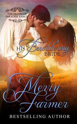 His Bewildering Bride (The Brides Of Paradise Ranch)