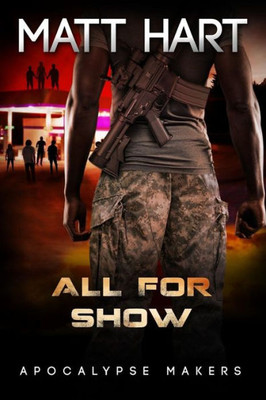 All For Show (Apocalypse Makers)