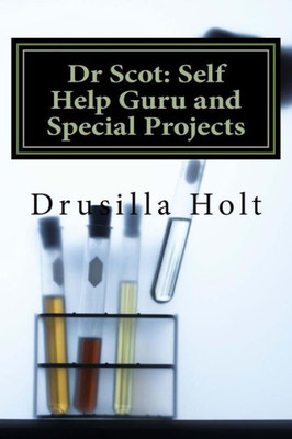 Dr Scot: Self Help Guru And Special Projects
