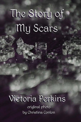 The Story Of My Scars