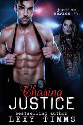 Chasing Justice: Romantic Suspense (Justice Series)