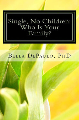 Single, No Children: Who Is Your Family?