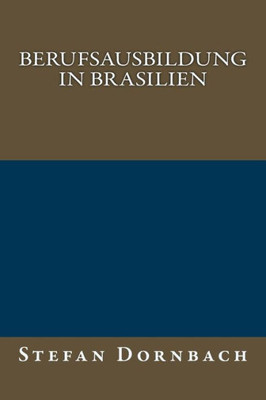 Berufsausbildung In Brasilien (German Edition)
