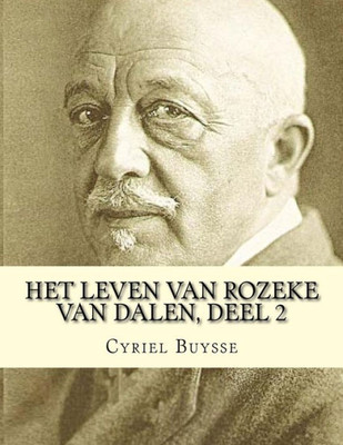 Het Leven Van Rozeke Van Dalen, Deel 2 (Dutch Edition)