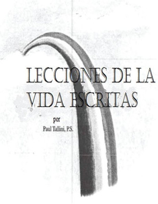 Lecciones De La Vida Escritas (Spanish Edition)