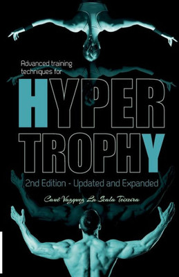 Advanced Training Techniques For Hypertrophy