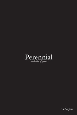 Perennial: A Collection Of Poems