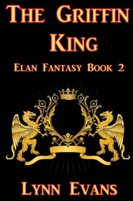 The Griffin King (Elan Fantasy Series)