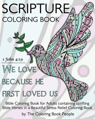 Scripture Coloring Book: Bible Coloring Book For Adults Containing Uplifting Bible Verses In A Beautiful Stress Relief Coloring Book (Christian Coloring Book)