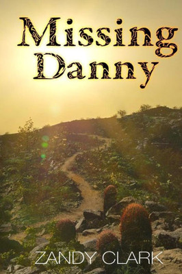 Missing Danny: Memories Of A Runaway