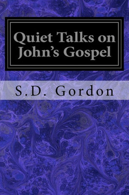 Quiet Talks On John'S Gospel
