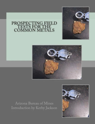 Prospecting Field Tests For The Common Metals