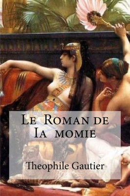 Le Roman De Ia Momie (French Edition)