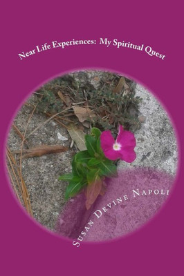 Near Life Experiences: My Spiritual Quest