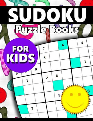 Sudoku Puzzle Books For Kids: Easy, Medium To Hard