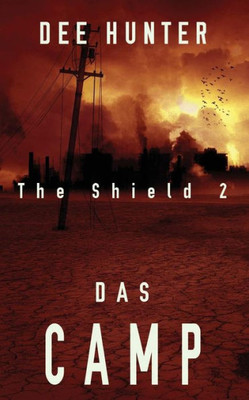 Das Camp: Band 2 Der Shield-Trilogie (The Shield) (German Edition)