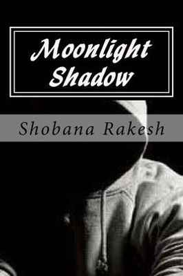 Moonlight Shadow: The Dark Crime Thriller