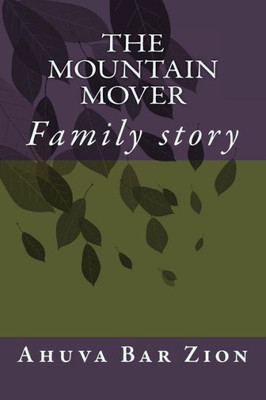 The Mountain Mover: Family Story