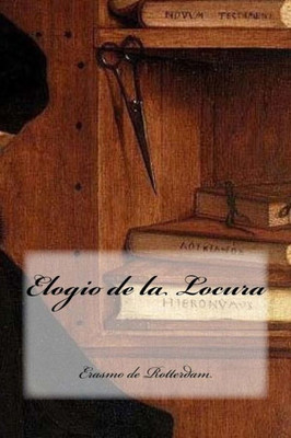 Elogio De La Locura (Spanish Edition)